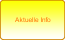 Aktuelle Info